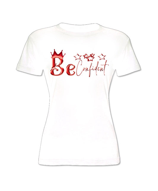 "Be Confident" Shirt