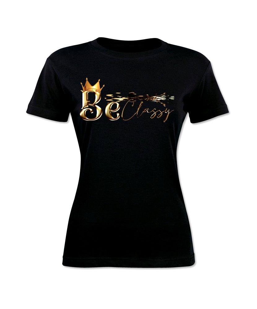 "Be Classy" Shirt