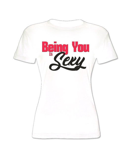 Being You Is Sexy Shirt